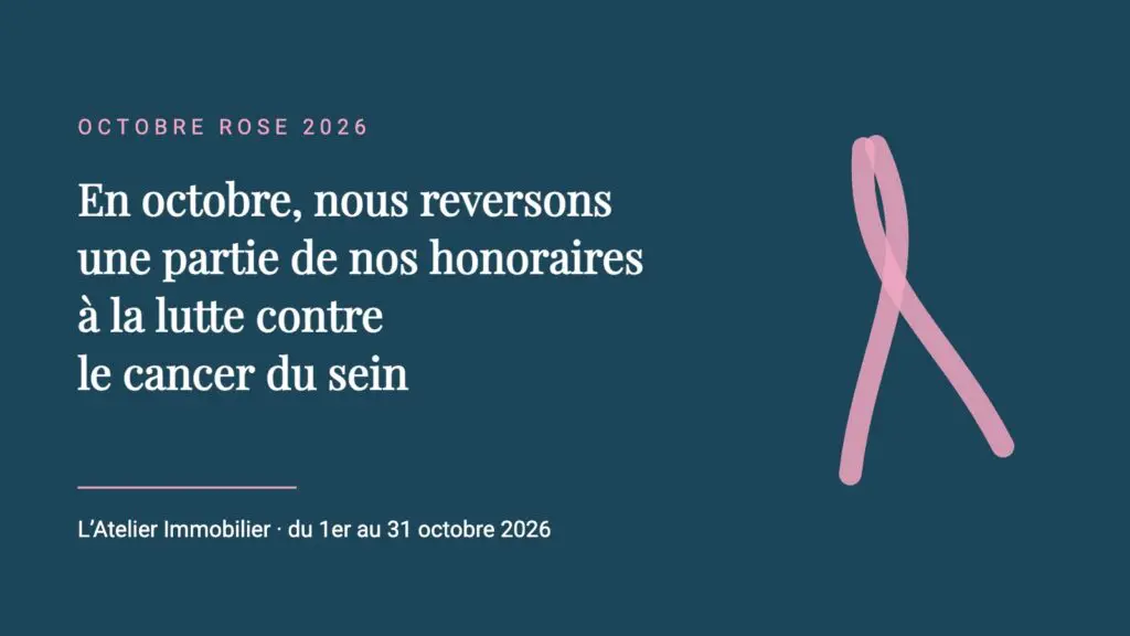 Visuel Octobre Rose 2026 : en octobre, L’Atelier Immobilier reverse une partie de ses honoraires à la lutte contre le cancer du sein
